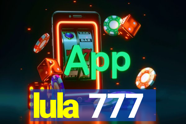 lula 777
